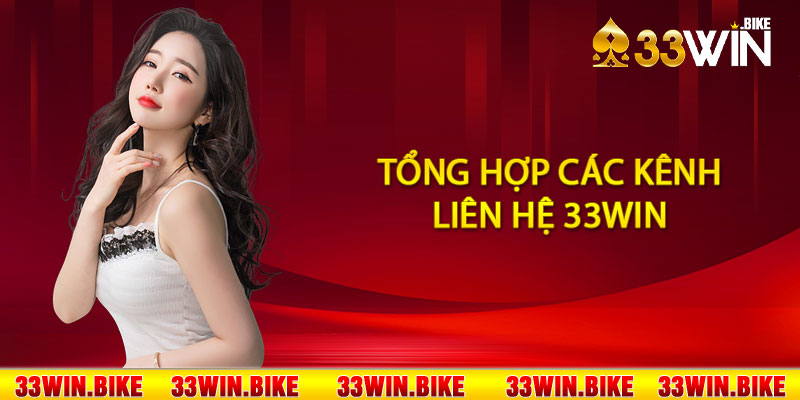 Tổng hợp các kênh liên hệ 33Win