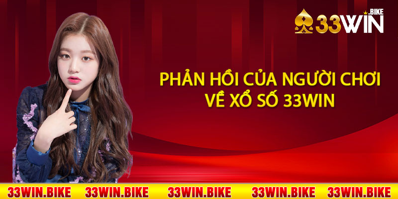 Phản hồi của người chơi về xổ số 33win